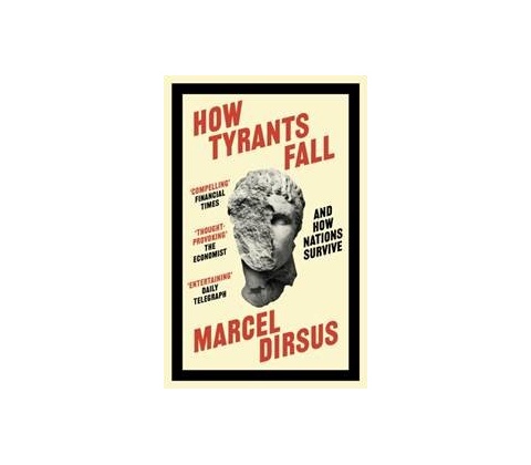 How Tyrants Fall - Marcel Dirsus