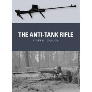 Anti-Tank Rifle | Steven J. Zaloga (ISBN: 9781472817228)