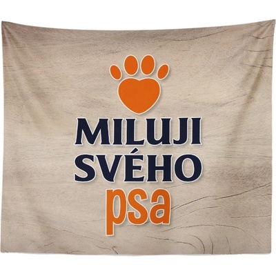 Sablio Deka Miluji svého psa 150x120