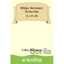 Dějiny literatury Krnovska I. a II. díl - Libor Martinek