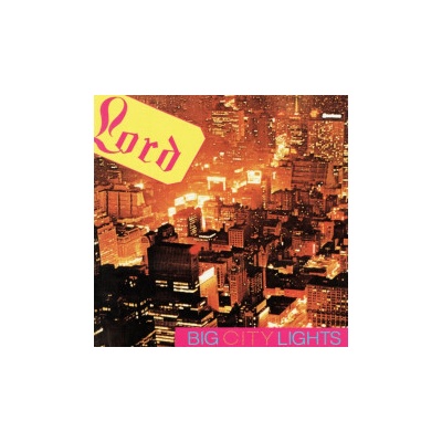 Lord - Big City Lights CD