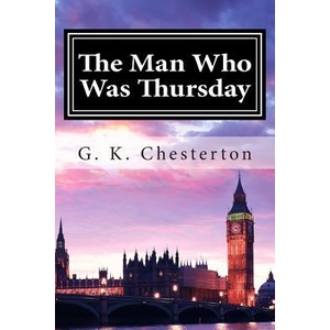 The Man Who Was Thursday | G. K. Chesterton (ISBN: 9781515262619)