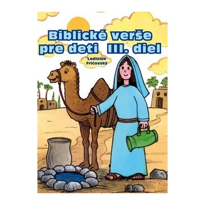 Fričovský, Ladislav; Topolčany, Roman - Biblické verše pre deti III. diel