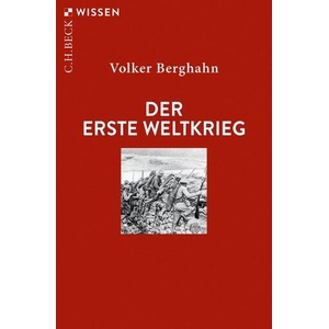 Der Erste Weltkrieg | Volker Berghahn (ISBN: 9783406810787)