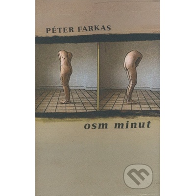 Osm minut - Péter Farkas