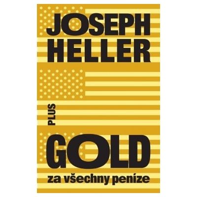 Gold za všechny peníze Joseph Heller CZ