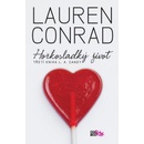 Hořkosladký život. Třetí kniha L. A. Candy - Lauren Conrad