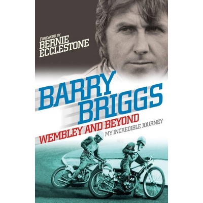 Wembley and Beyond - Briggs Barry