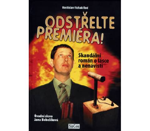 Odstřelte premiéra - Rostislav Rod