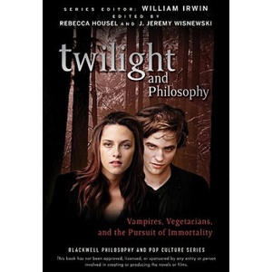 Twilight and Philosophy - Vampires, Vegetarians and the Pursuit of Immortality (ISBN: 9780470484234)
