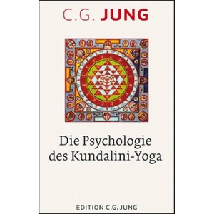 Die Psychologie des Kundalini-Yoga | C. G. Jung, Sonu Shamdasani (ISBN: 9783843611879)