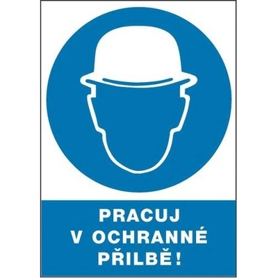 Tabulka bezpečnostní - Pracuj v ochr. přilbě 12205