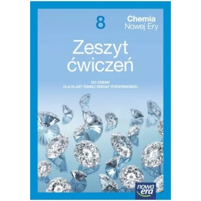 Chemia Nowej Ery. NEON. Szkoła podstawowa klasa 8. Zeszyt ćwiczeń. Nowa edycja 2024-2026