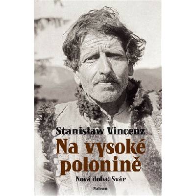 Na vysoké Polonině - Nová doba: Svár - Stanislaw Vincenz