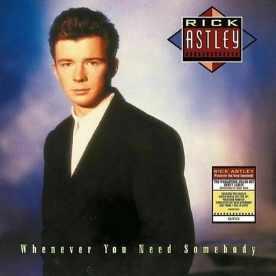 Rick Astley - Whenever You Need Somebody (2022 Remaster) (LP) (4050538806670)