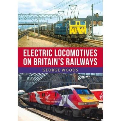 Electric Locomotives on British Railways | George Woods
