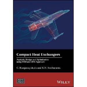 Compact Heat Exchangers - Analysis, Design and Optimization using FEM and CFD Approach | C. Ranganayakulu, Kankanhalli N. Seetharamu (ISBN: 9781119424185)