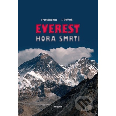 Everest - Hora smrti - František Kele, J. Duffack