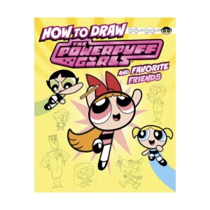 How to Draw the Powerpuff Girls and Favorite Friends | Patricio Oliver (ISBN: 9781669075554)