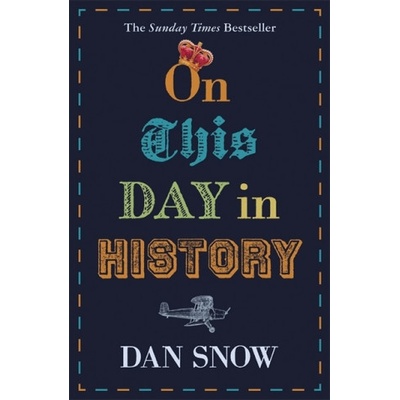 On This Day in History | Dan Snow
