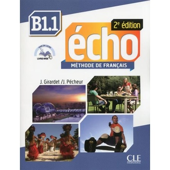 Écho 2e édition B1.1 Livre de l'élève + portfolio + mp3 Učebnica J. Girardet