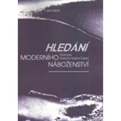 Hledání moderního náboženství - Norbert F. Čapek