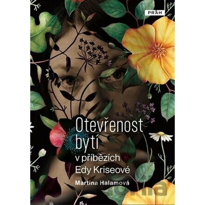 Otevřenost bytí v příbězích Edy Kriseové - Martina Halamová