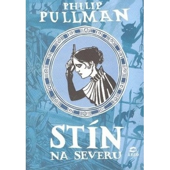 Stín na severu - Philip Pullman