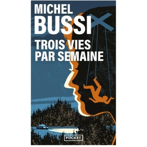 Trois vies par semaine | Michel Bussi (ISBN: 9782266339001)