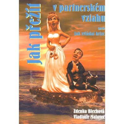 Jak přežít v partnerském vztahu