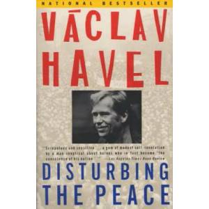Disturbing the Peace | Václav Havel (1991)