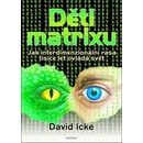 Děti matrixu - David Icke