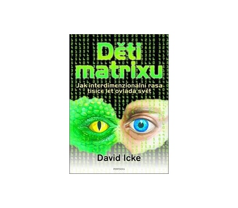 Děti matrixu - David Icke