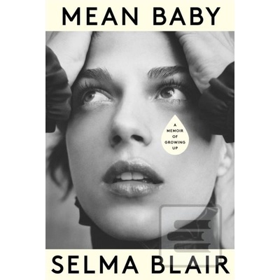 Mean Baby: A Memoir of Growing Up Blair Selma