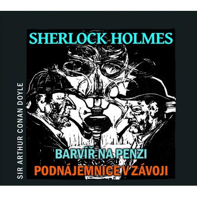 Sherlock Holmes Barvíř na penzi, Podnájemnice v závoji - Arthur Conan Doyle, Jiří Tomek, Jaroslav Kuneš, Maxmilián Hornyš