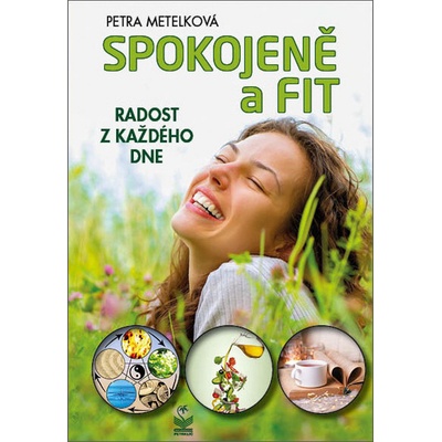 Spokojeně a fit - Radost z každého dne - Petra Metelková