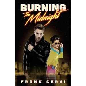 Burning the Midnight | Frank Cervi (ISBN: 9781539343806)