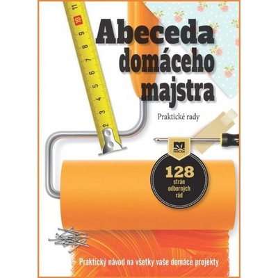 ABECEDA DOMÁCEHO MAJSTRA - Kolektív autorov