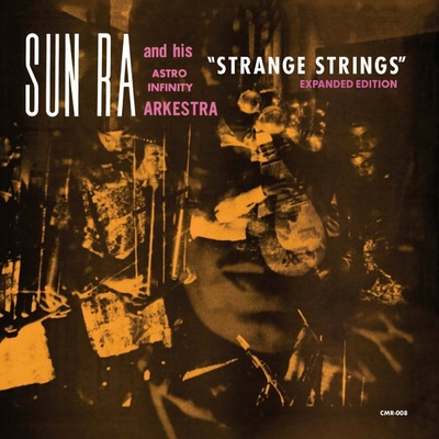 The Sun Ra Arkestra: Strange Strings [Expanded Edition] LP 2