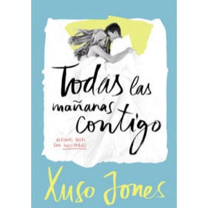 TODAS LAS MAÑANAS CONTIGO | XUSO JONES (2016)