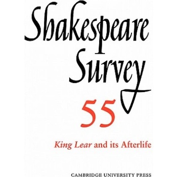 Shakespeare Survey: Volume 55, King Lear and its Afterlife | Peter Holland