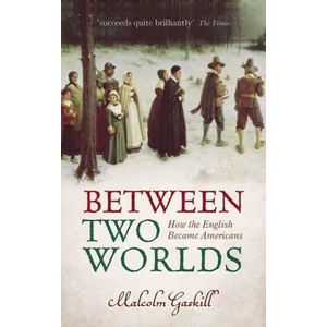 Between Two Worlds | Gaskill, Malcolm (ISBN: 9780199672974)