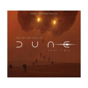 The Art and Soul of Dune: Part Two (ISBN: 9781803367132)