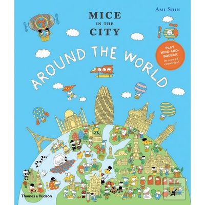 Mice in the City: Around the World Ami Shin;Jamie Harris