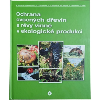 Ochrana ovocných dřevin a révy vinné v ekologické produkci