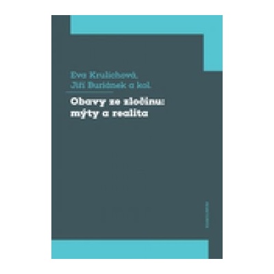 Obavy ze zločinu mýty a realita