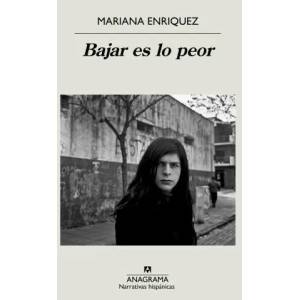 Bajar es lo peor | MARIANA ENRIQUEZ (ISBN: 9788433999429)