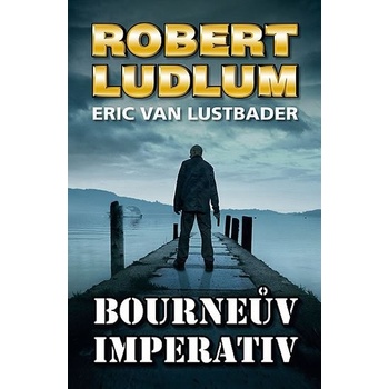 Bourneův imperativ - Robert Ludlum, Eric Van Lustbader