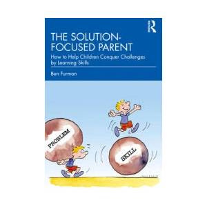 Solution-focused Parent | Furman, Ben (ISBN: 9781032564791)