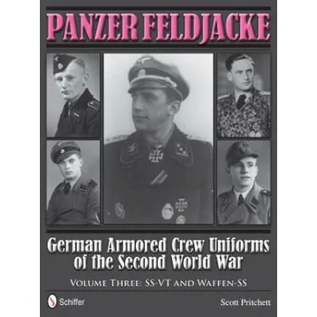 Image 1 of Panzer Feldjacke: German Armored Crew Uniforms of the Second World War, Vol 3: SS-VT and Waffen-SS | Scott Pritchett